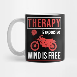 Therapy is expensive wind is free Mug